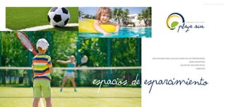 DOS PISCINAS PARA USO EXCLUSIVO DE LOS PROPIETARIOS
ZONA DEPORTIVA
SALÓN DE USOS MÚLTIPLES
GIMNASIO
espacios de esparcimiento
*imágenes referenciales
 