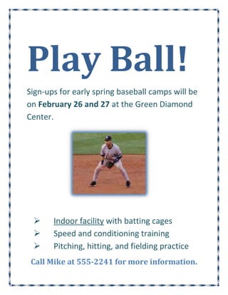 Play Ball!<br />15716251602740Sign-ups for early spring baseball camps will be on February 26 and 27 at the Green Diamond Center.<br />,[object Object]