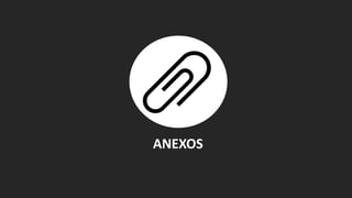 ANEXOS
 