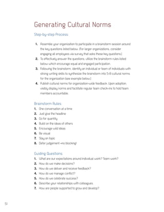 51
Generating Cultural Norms
Step-by-step Process:
1.	 Assemble your organization to participate in a brainstorm session a...