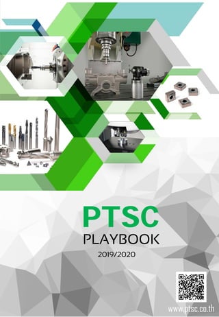 www.ptsc.co.th
PTSC
PLAYBOOK
2019/2020
 