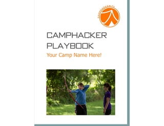 CampHacker
Playbook
Your Camp Name Here!
 