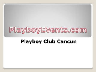 Playboy Club Cancun
 
