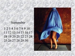 September
1 2 3 4 5 6 7 8 9 10
11 12 13 14 15 16 17
18 19 20 21 22 23 24
25 26 27 28 29 30
 