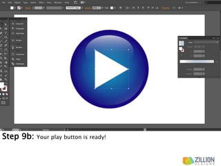Step 9b: Your play button is ready!
 