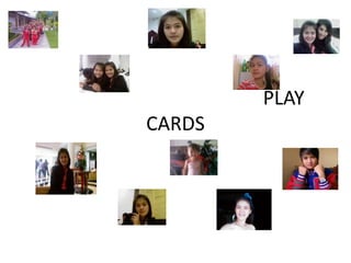 PLAY
CARDS
 