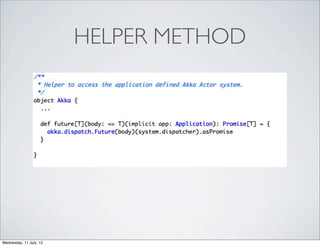 HELPER METHOD




Wednesday, 11 July, 12
 