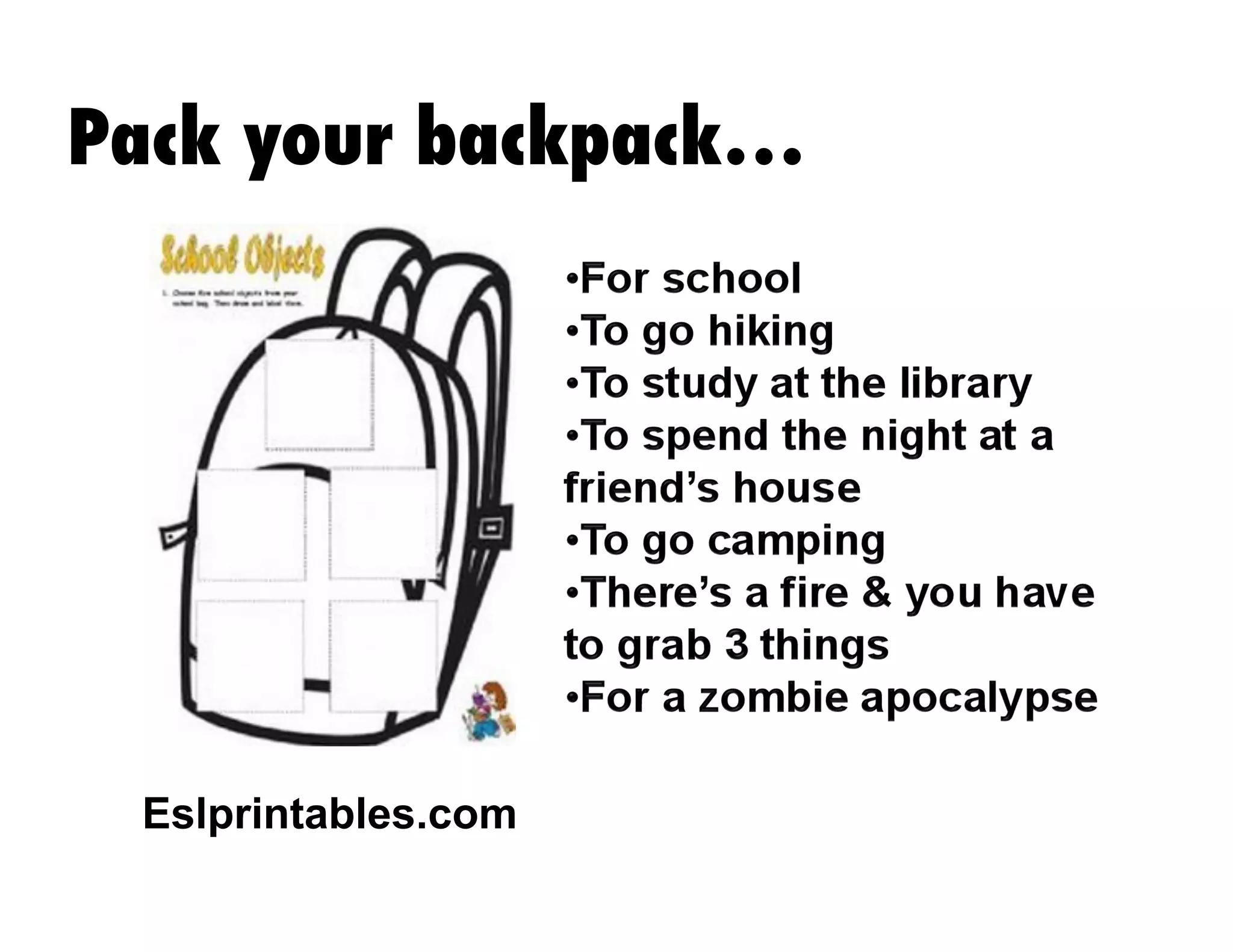 Pack your backpack…

Eslprintables.com

 