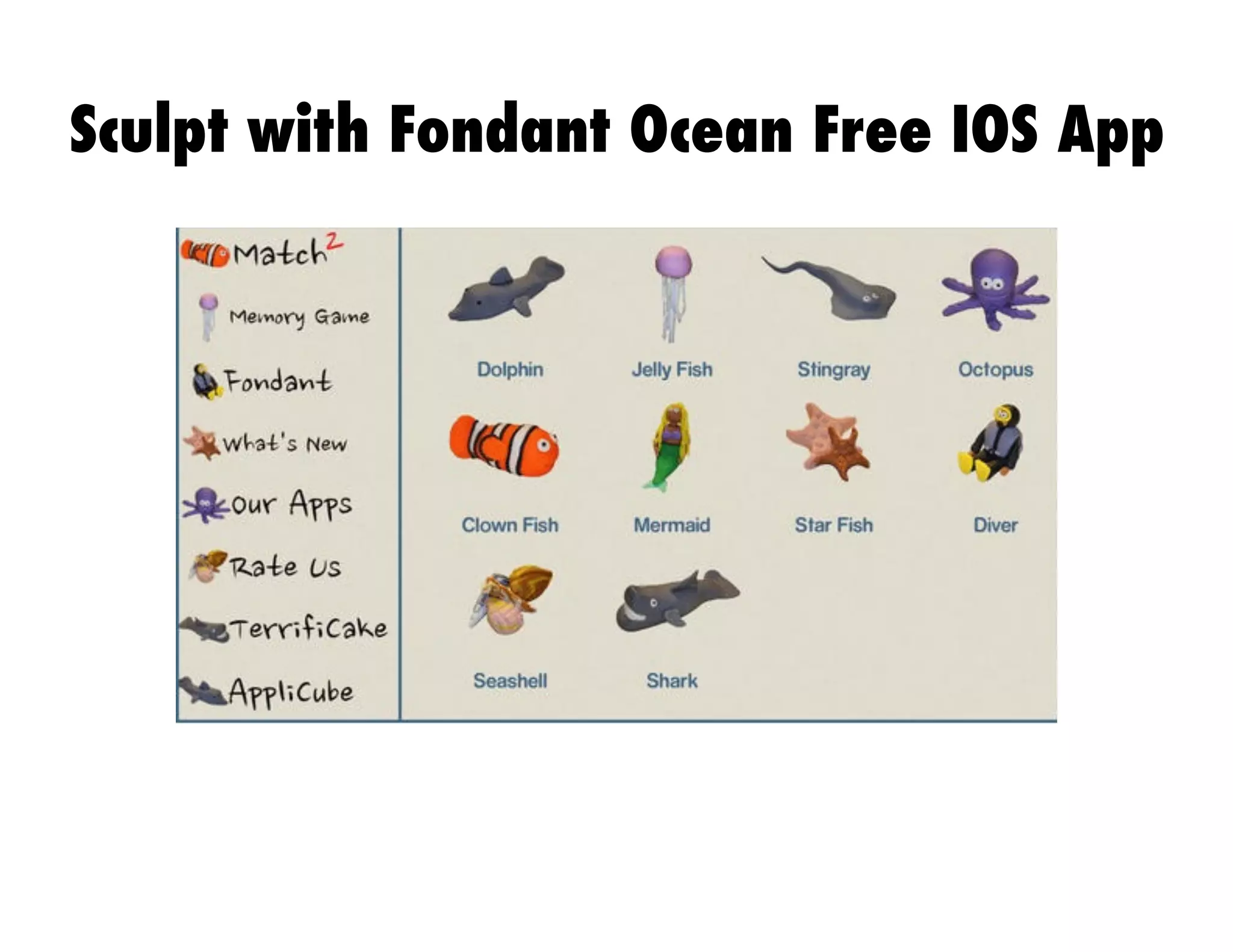 Sculpt with Fondant Ocean Free IOS App

 