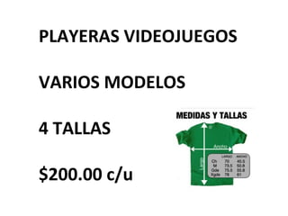 PLAYERAS VIDEOJUEGOS VARIOS MODELOS 4 TALLAS $200.00 c/u 