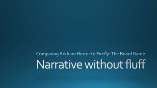 Narrative without fluff