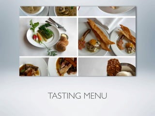 TASTING MENU
 