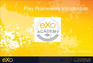 Vu Viet Phuong - PortalTeam Play Framework Introduction 