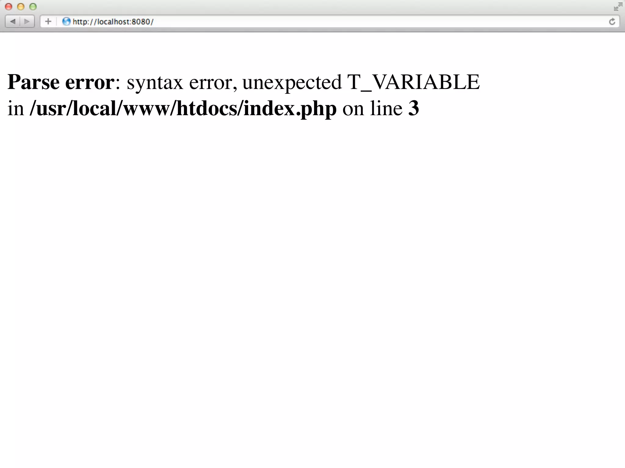Parse error: syntax error, unexpected T_VARIABLE 
in /usr/local/www/htdocs/index.php on line 3 
 