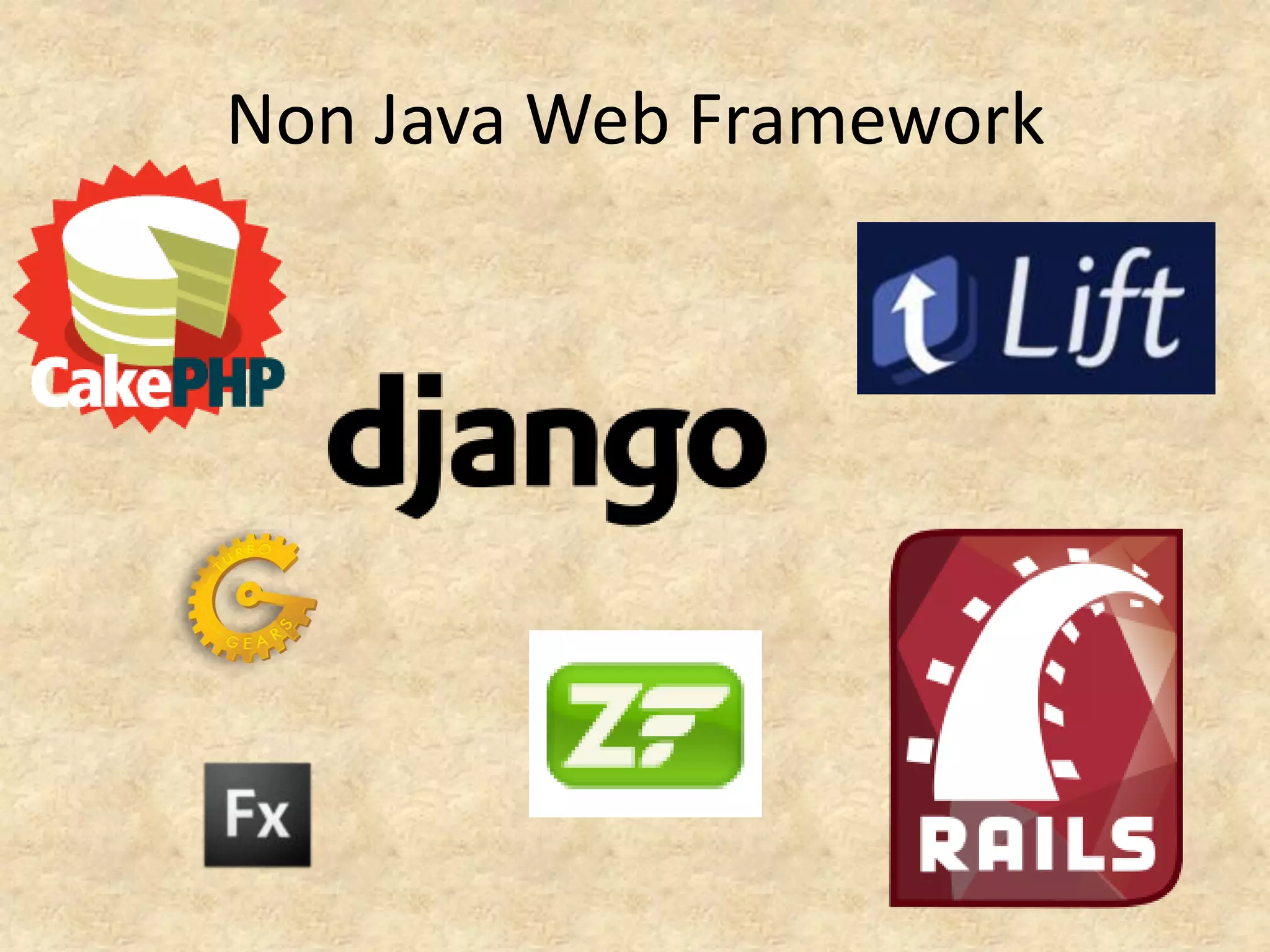 Non Java Web Framework
 
