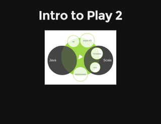 Intro to Play 2
 