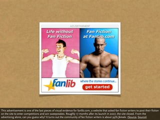 This advertisement is one of the last pieces of visual evidence for fanlib.com, a website that asked fan fiction writers t...