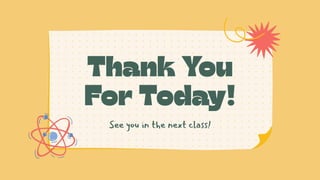 See you in the next class!
 