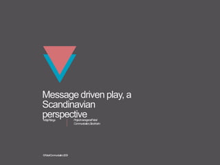 Message driven play, a Scandinavian perspective Project manager at Fabel  Communication, Stockholm Molly Ränge © Fabel Communication 2009 