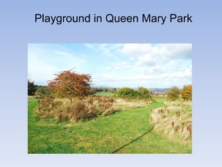 Playground in Queen Mary Park 