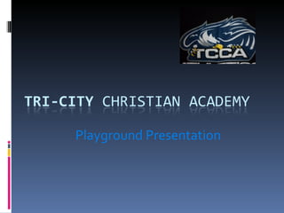 Playground Presentation
