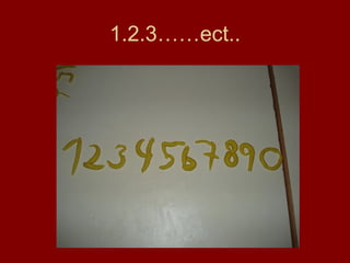 1.2.3……ect.. 