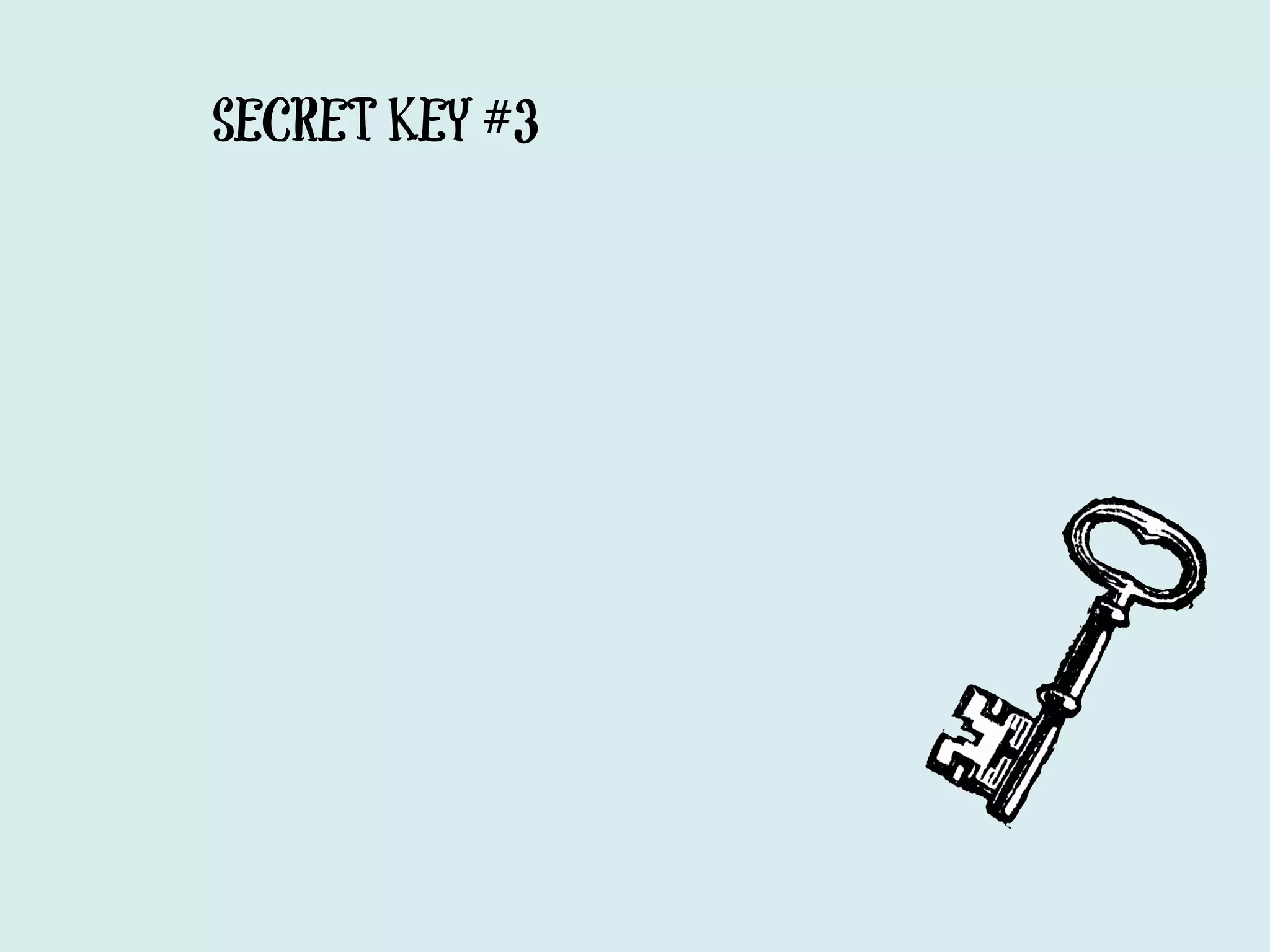 SECRET KEY #3
 