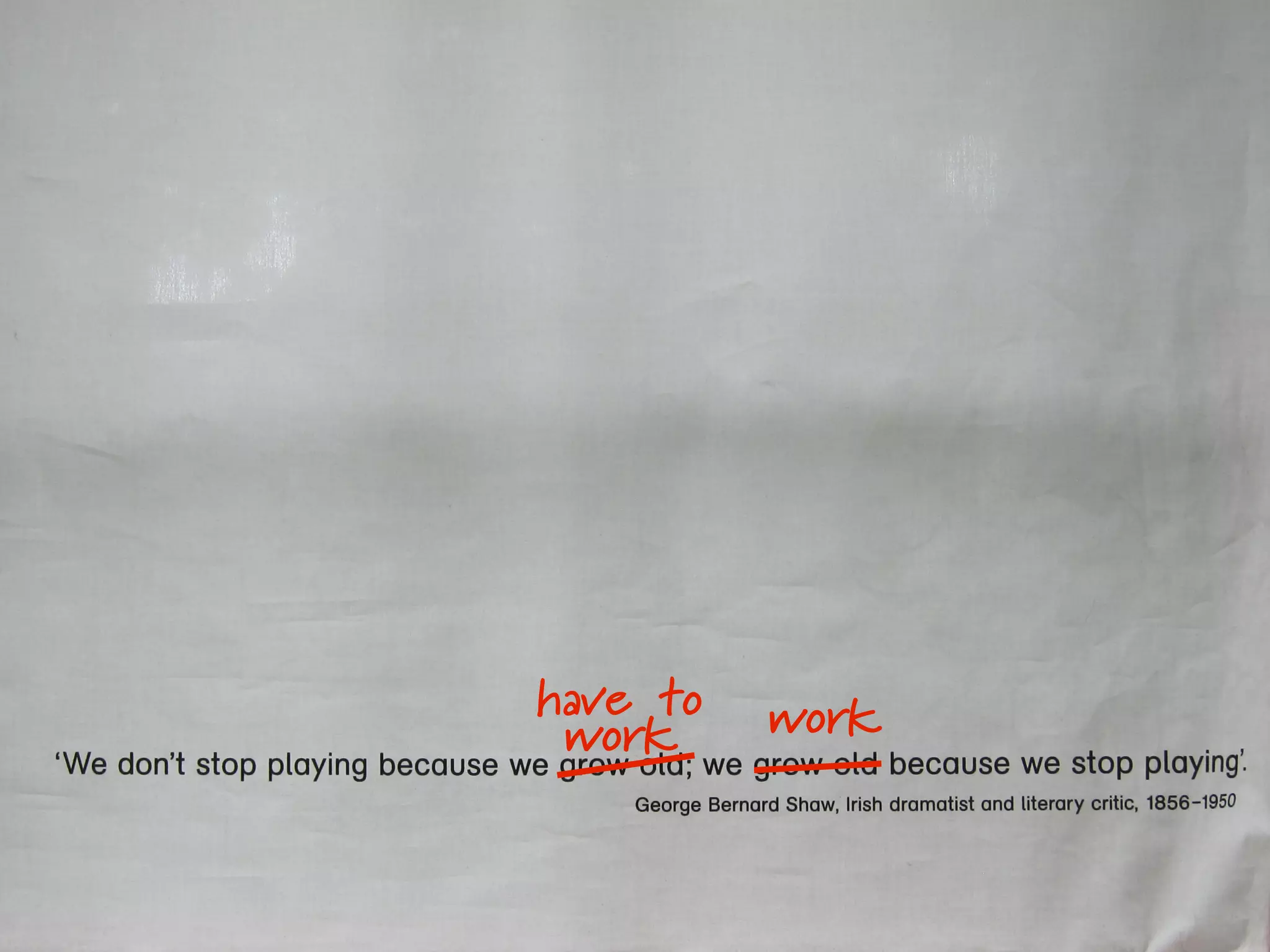 have to   work
 work
 