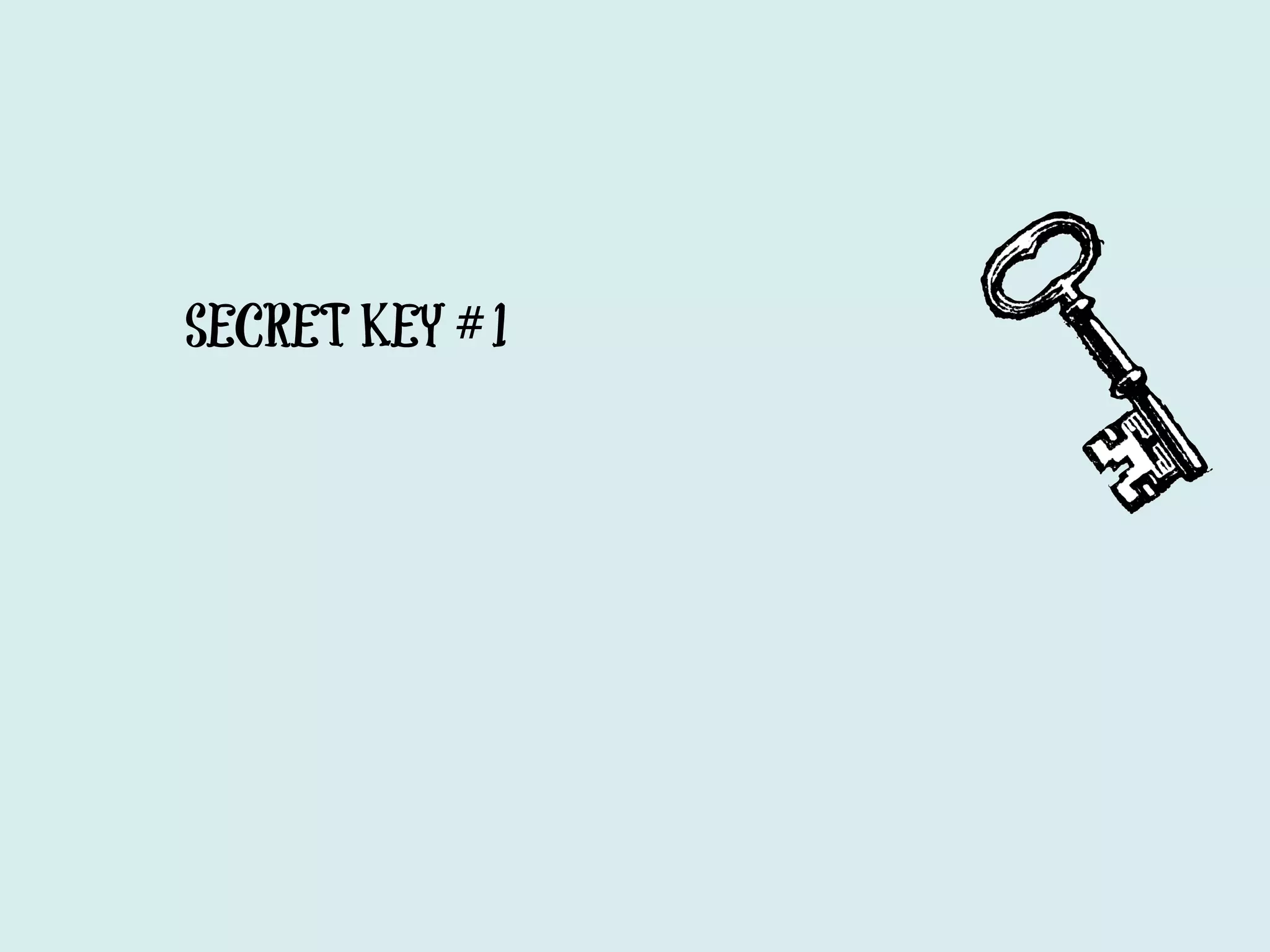 SECRET KEY #1
 
