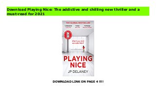 DOWNLOAD LINK ON PAGE 4 !!!!
Download Playing Nice: The addictive and chilling new thriller and a
must-read for 2021
Download PDF Playing Nice: The addictive and chilling new thriller and a must-read for 2021 Online, Read PDF Playing Nice: The addictive and chilling new thriller and a must-read for 2021, Reading PDF Playing Nice: The addictive and chilling new thriller and a must-read for 2021, Download online Playing Nice: The addictive and chilling new thriller and a must-read for 2021, Playing Nice: The addictive and chilling new thriller and a must-read for 2021 Online, Read Best Book Online Playing Nice: The addictive and chilling new thriller and a must-read for 2021, Download Online Playing Nice: The addictive and chilling new thriller and a must-read for 2021 Book, Download Online Playing Nice: The addictive and chilling new thriller and a must-read for 2021 E-Books, Read Playing Nice: The addictive and chilling new thriller and a must-read for 2021 Online, Download Best Book Playing Nice: The addictive and chilling new thriller and a must-read for 2021 Online, Download Playing Nice: The addictive and chilling new thriller and a must-read for 2021 Books Online, Read Playing Nice: The addictive and chilling new thriller and a must-read for 2021 Full Collection, Download Playing Nice: The addictive and chilling new thriller and a must-read for 2021 Book, Read Playing Nice: The addictive and chilling new thriller and a must-read for 2021 Ebook Playing Nice: The addictive and chilling new thriller and a must-read for 2021 PDF, Download online, Playing Nice: The addictive and chilling new thriller and a must-read for 2021 pdf Download online, Playing Nice: The addictive and chilling new thriller and a must-read for 2021 Best Book, Playing Nice: The addictive and chilling new thriller and a must-read for 2021 Download, PDF Playing Nice: The addictive and chilling new thriller and a must-read for 2021 Read, Book PDF Playing Nice: The addictive and chilling new thriller and a must-read for 2021, Read online PDF Playing Nice: The addictive and chilling new thriller and a must-read for 2021, Read online Playing
Nice: The addictive and chilling new thriller and a must-read for 2021, Download Best, Book Online Playing Nice: The addictive and chilling new thriller and a must-read for 2021, Read Playing Nice: The addictive and chilling new thriller and a must-read for 2021 PDF files
 