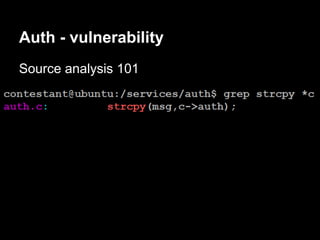 Auth - vulnerability
Source analysis 101
 