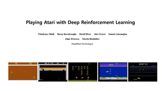Playing Atari with Deep Reinforcement Learning
 