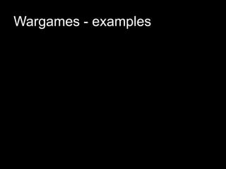 Wargames - examples
 