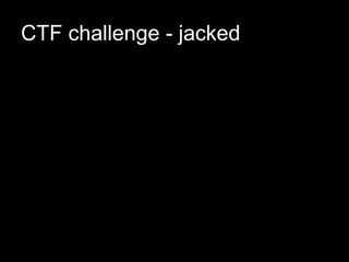 CTF challenge - jacked
 