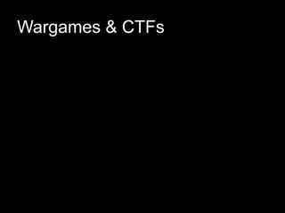 Wargames & CTFs
 