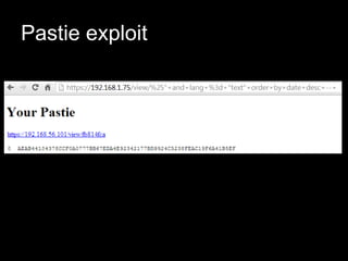 Pastie exploit
 