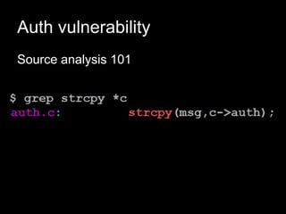 Auth vulnerability
Source analysis 101
 