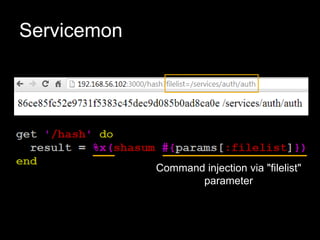 Servicemon
Command injection via "filelist"
parameter
 