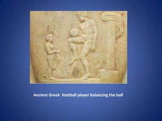 Ancient Greek football player balancing the ball
 
