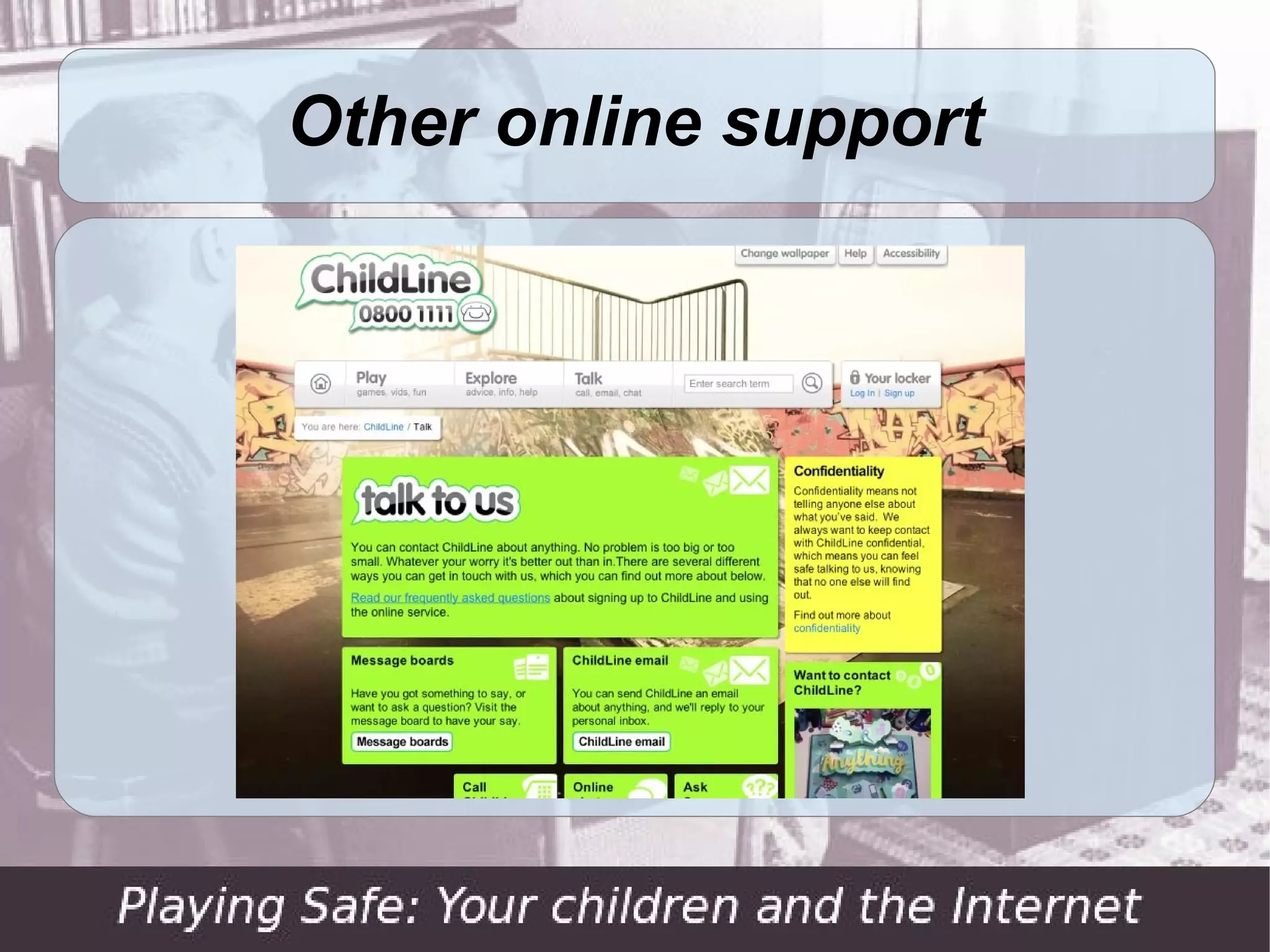 Other online support
 