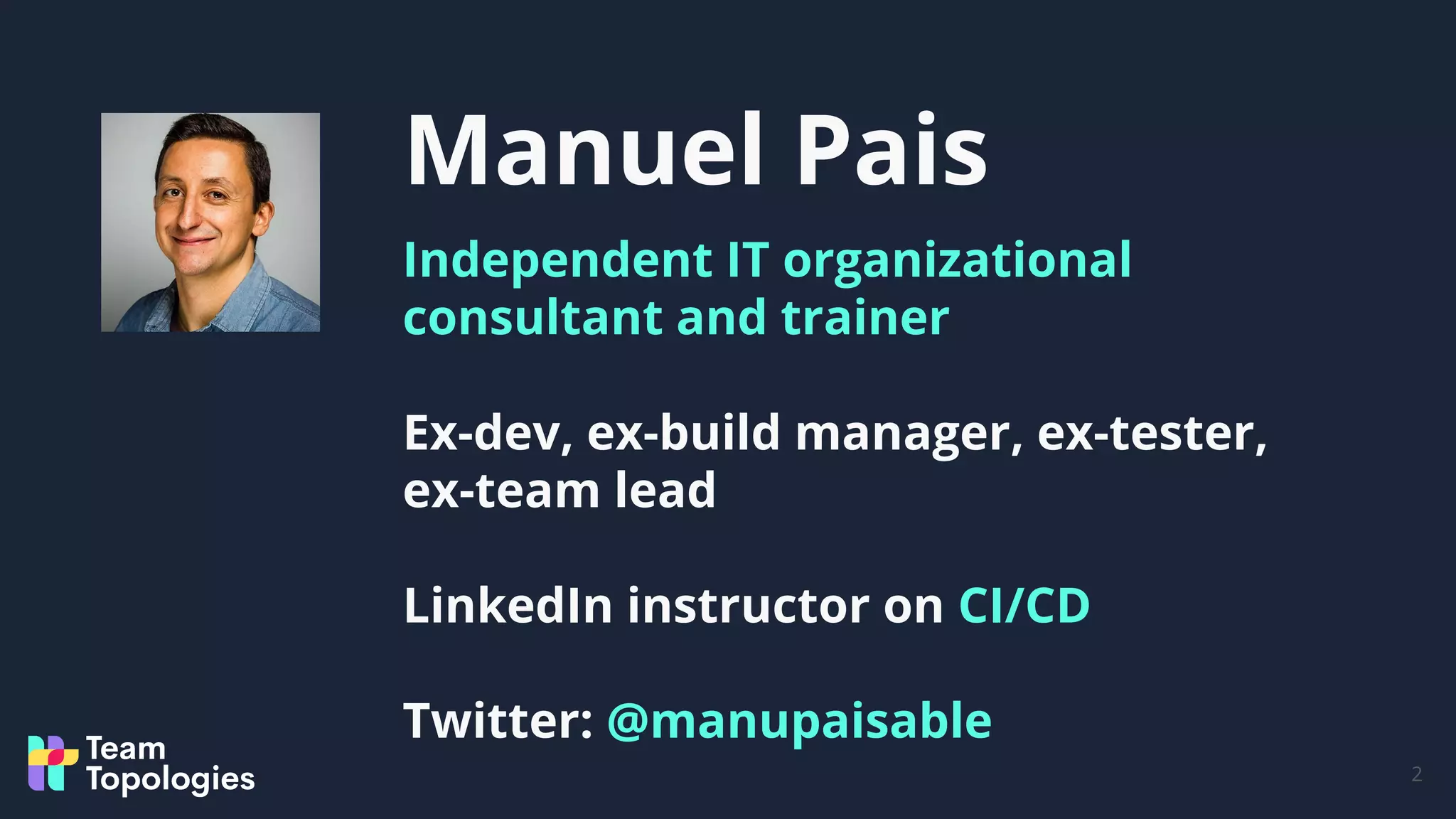 Manuel Pais
2
Independent IT organizational
consultant and trainer
Ex-dev, ex-build manager, ex-tester,
ex-team lead
LinkedIn instructor on CI/CD
Twitter: @manupaisable
 