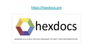https://hexdocs.pm
 