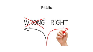 Pitfalls
 