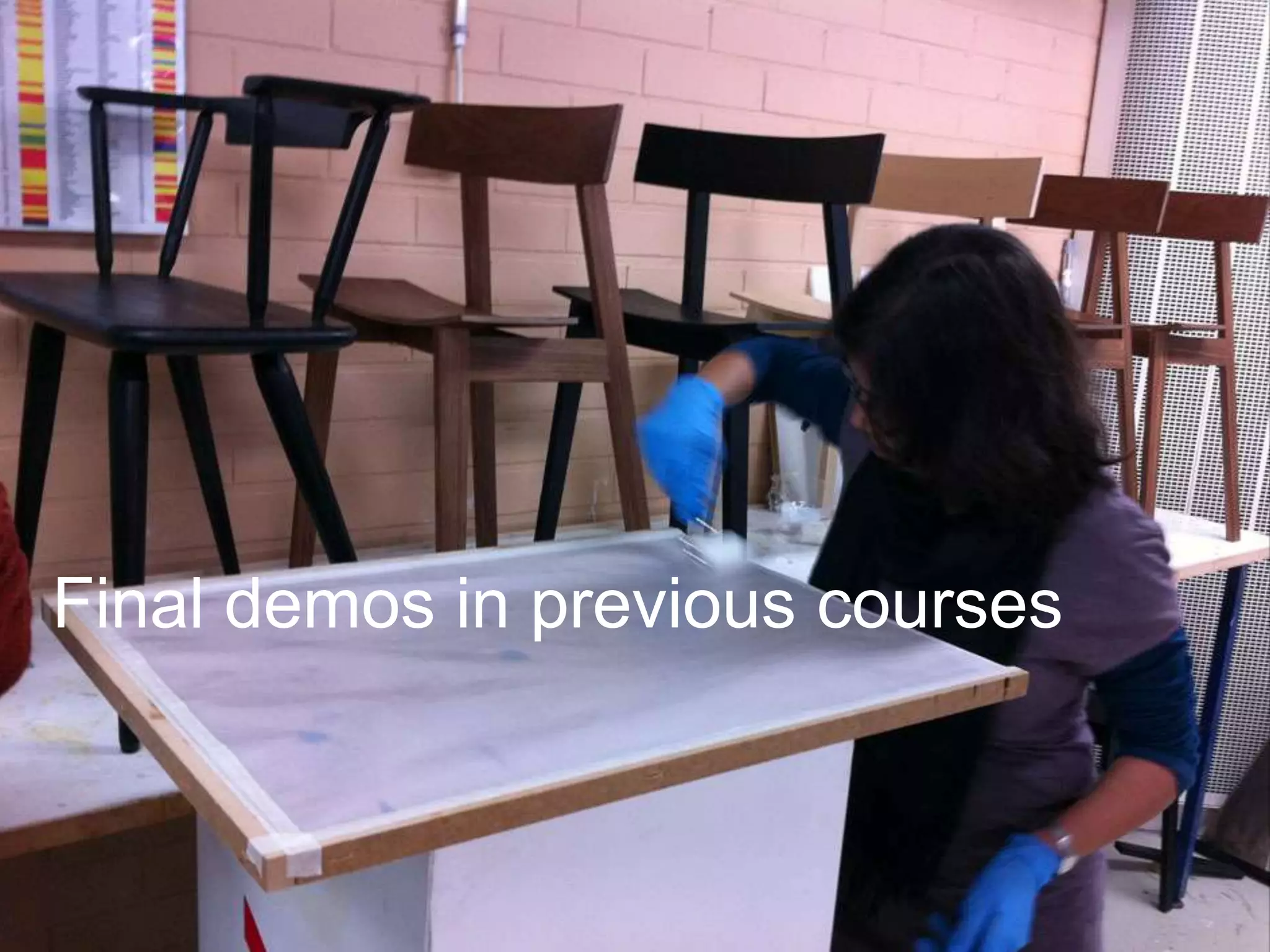 Final demos in previous courses
 