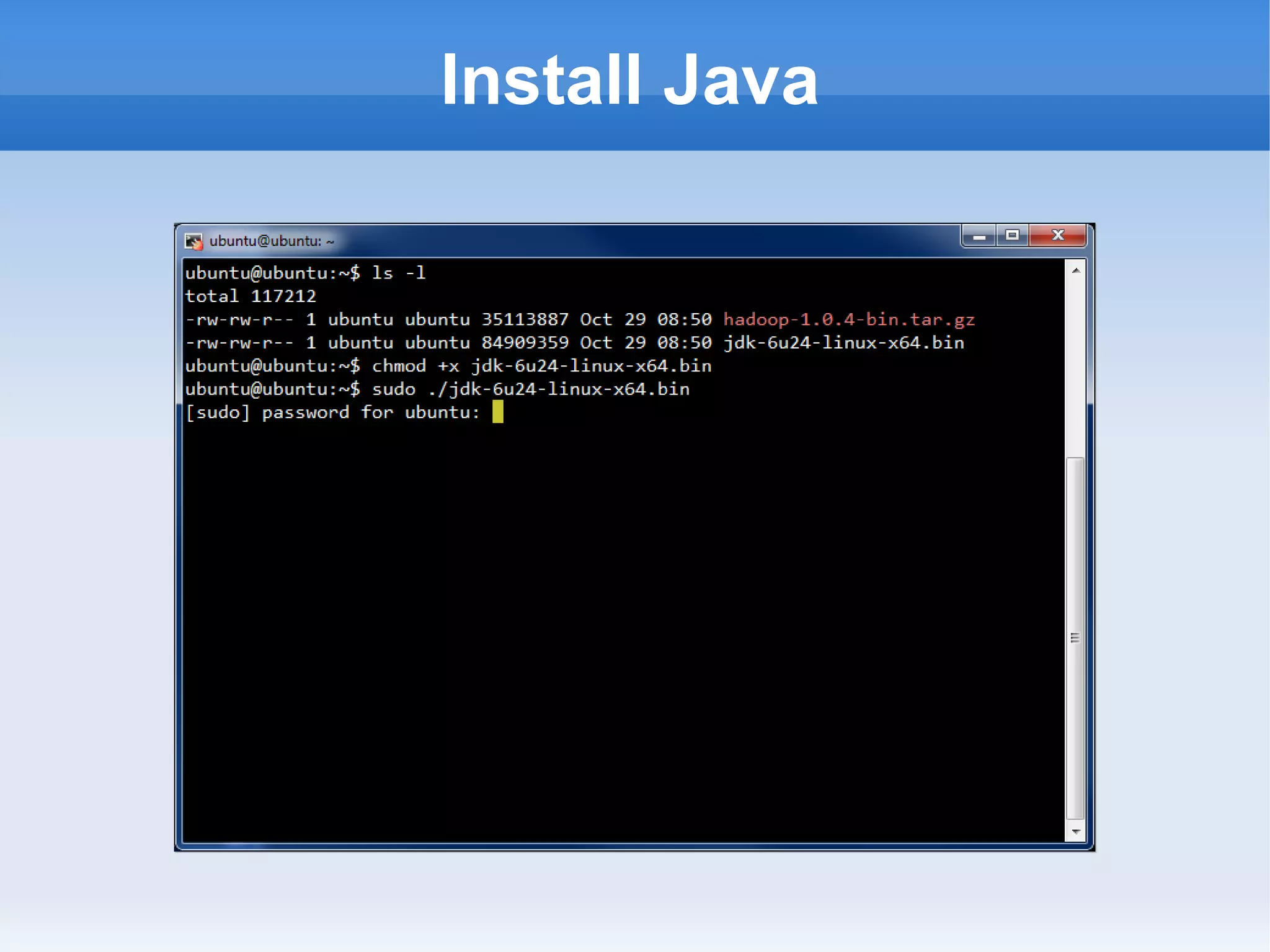 Install Java

 