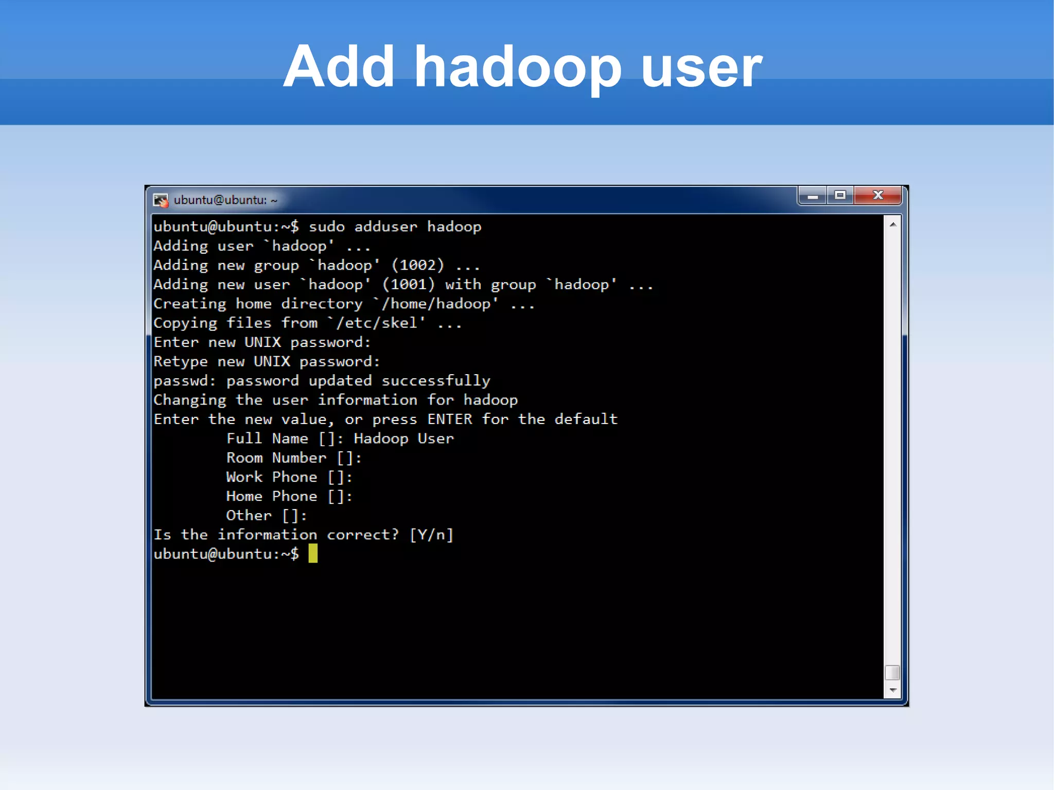 Add hadoop user

 