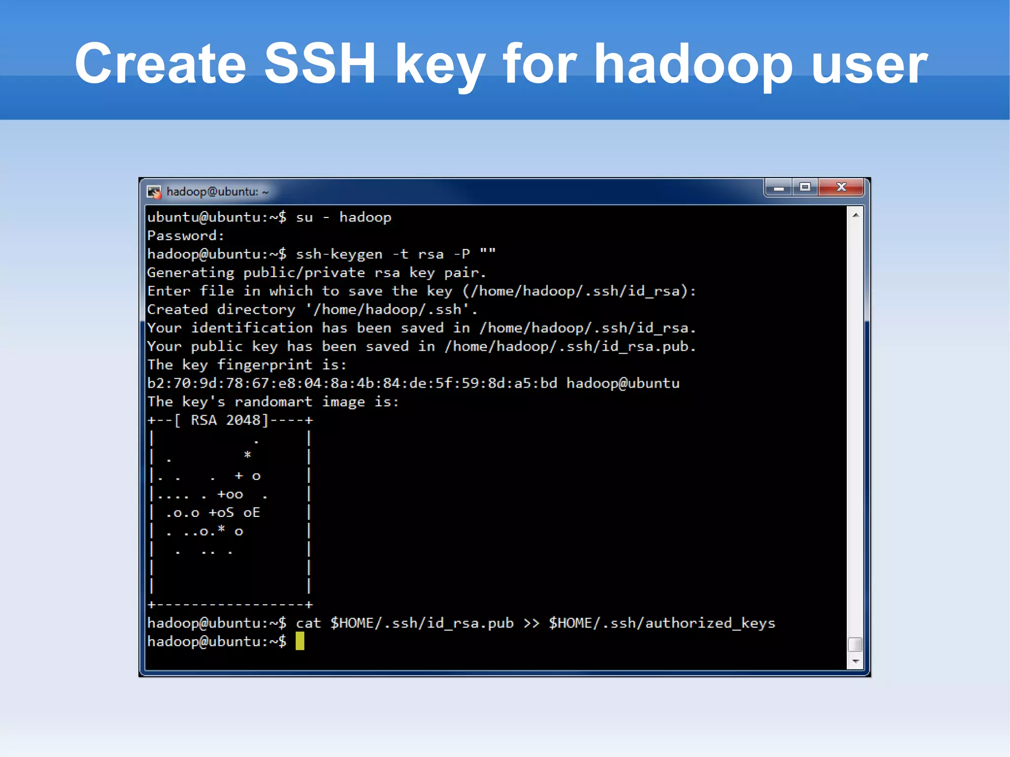 Create SSH key for hadoop user

 