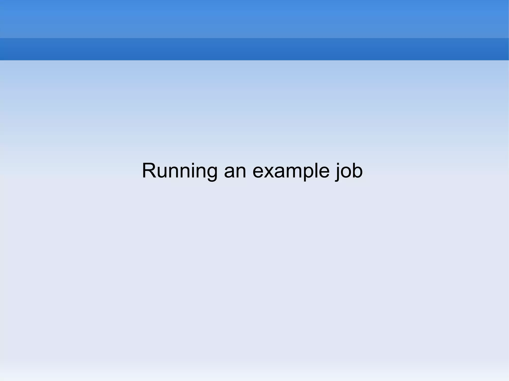 Running an example job

 