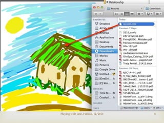Playing with Jane, Hawaii, 12/2014 6 
 