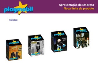 Apresentação da Empresa
              Nova linha de produto


Maletas:
 